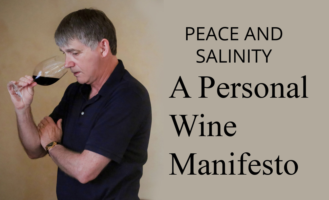 Peace and Salinity: A Personal Wine Manifesto - Tim Gaiser MS